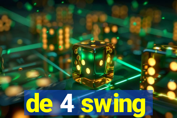 de 4 swing